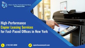 Read more about the article High-Performance Copier Leasing Services for Fast-Paced Offices in New York